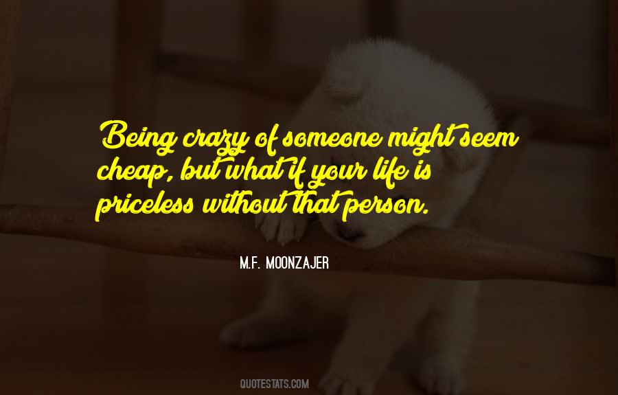 Quotes About Your Crazy Life #1291415