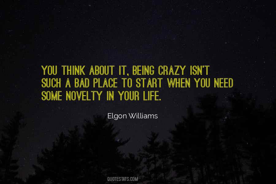 Quotes About Your Crazy Life #274691