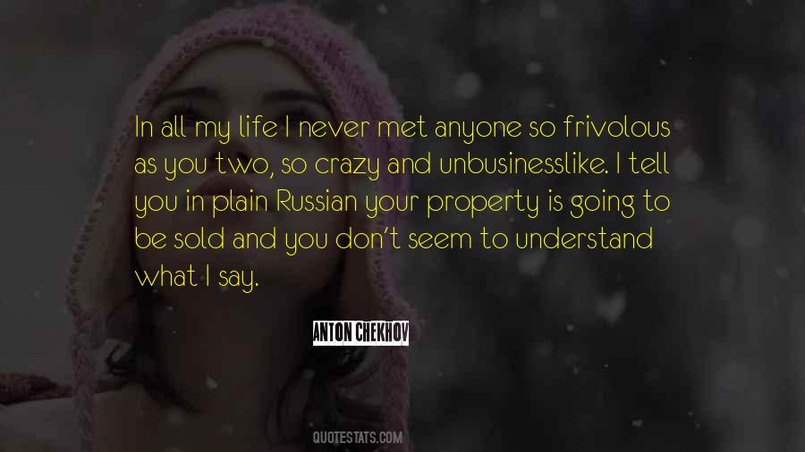 Quotes About Your Crazy Life #34731