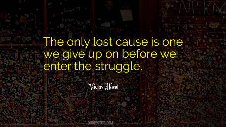 Quotes About Lost Cause #1463656