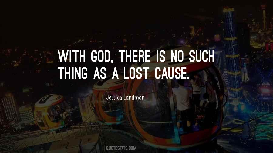 Quotes About Lost Cause #79085