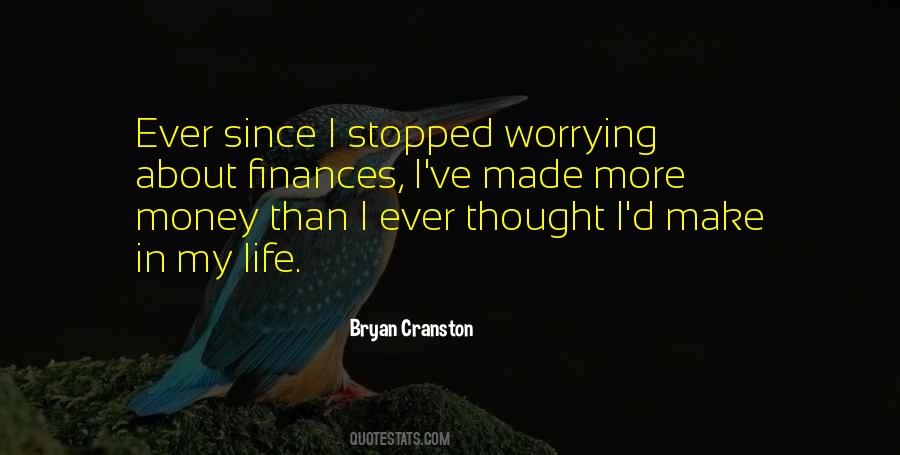 Quotes About Not Worrying About Money #499652