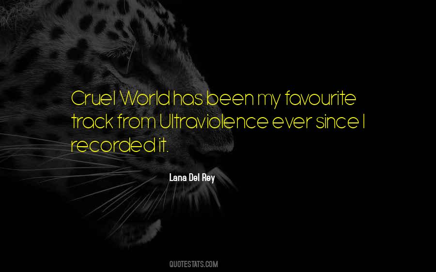 Quotes About Ultraviolence #1053311
