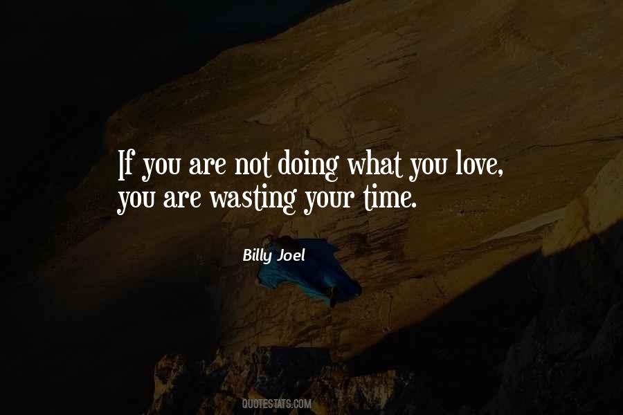 Quotes About Not Wasting Your Time #1231856