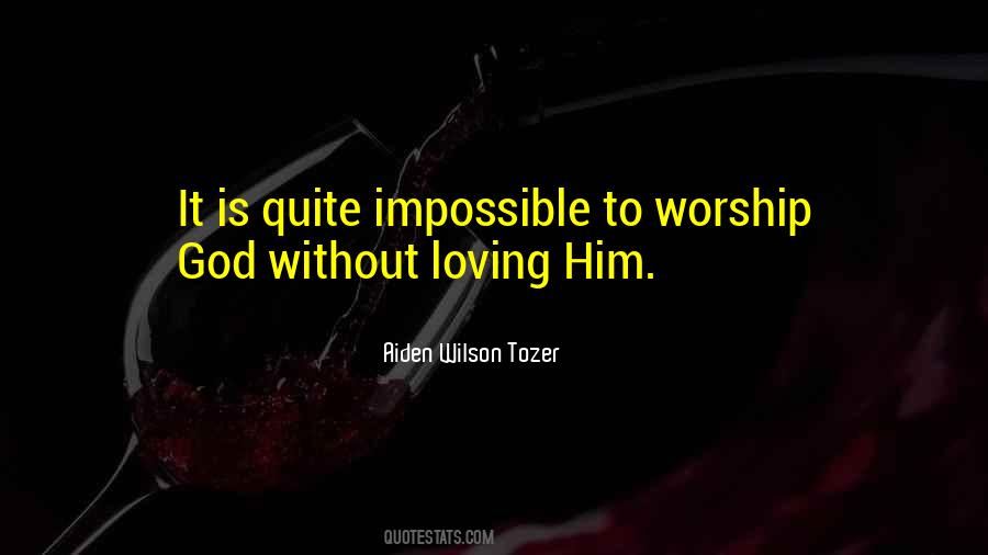 Quotes About God Worship #13443