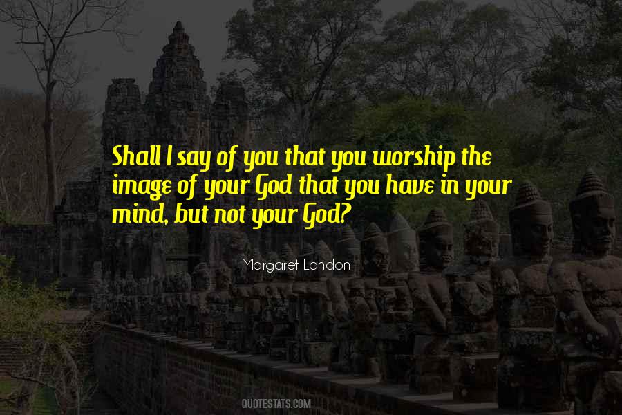Quotes About God Worship #86479