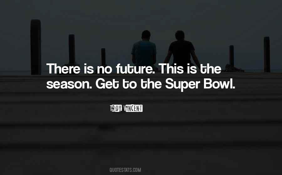 Quotes About Super Bowl #1381782