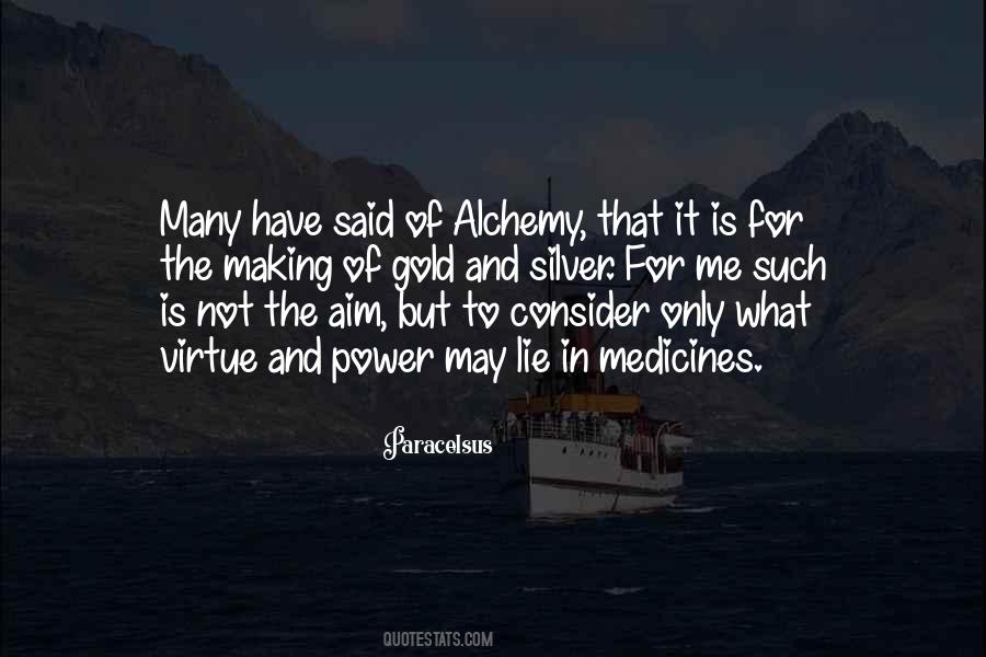 Quotes About Alchemy #1452505