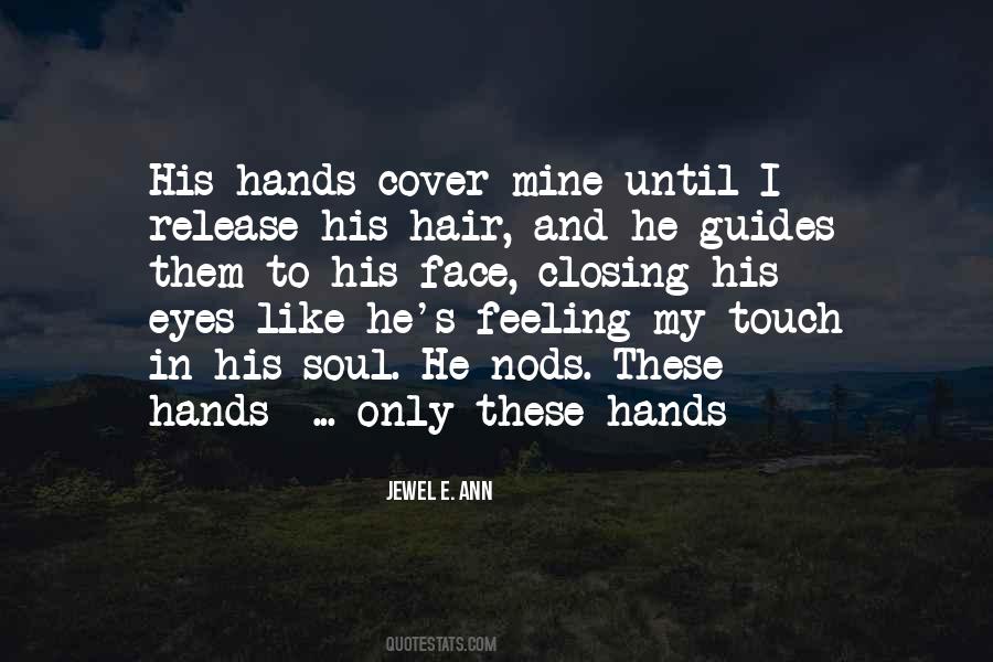 Quotes About Hands And Touch #301720