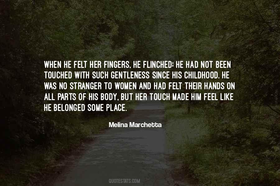 Quotes About Hands And Touch #887234