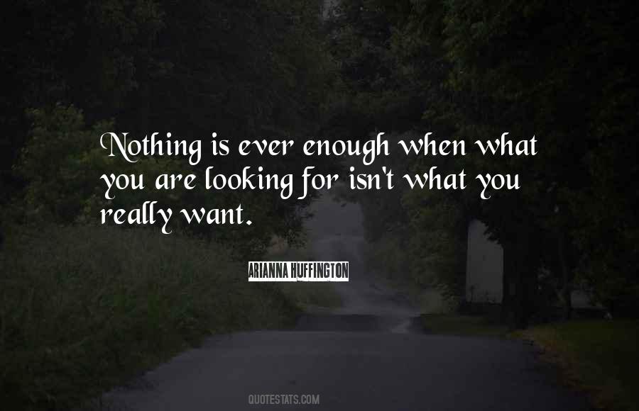 Quotes About What You Really Want #1028237