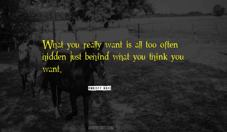 Quotes About What You Really Want #502970