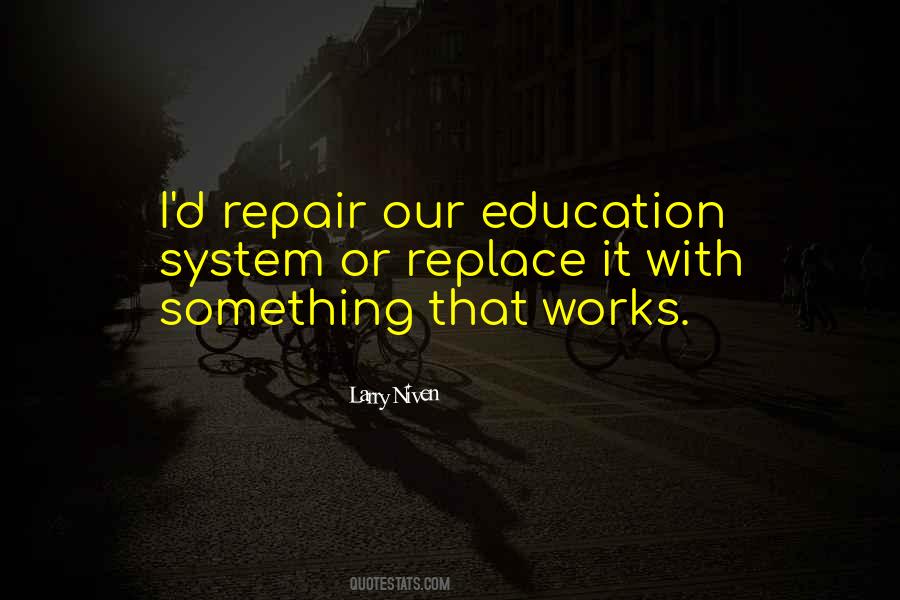 Quotes About Education System #590626