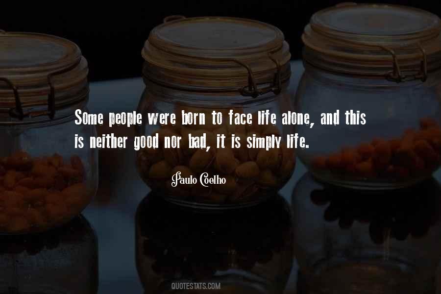 Quotes About Born Alone #1010962