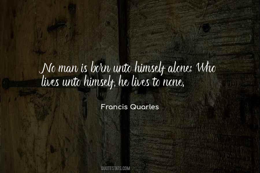 Quotes About Born Alone #1158084