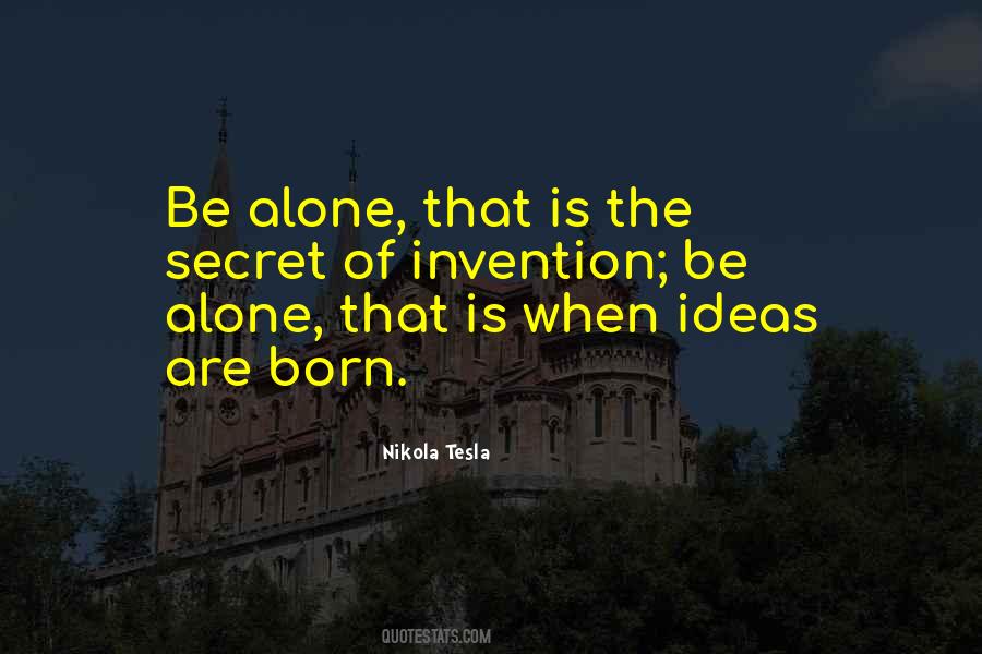 Quotes About Born Alone #837011