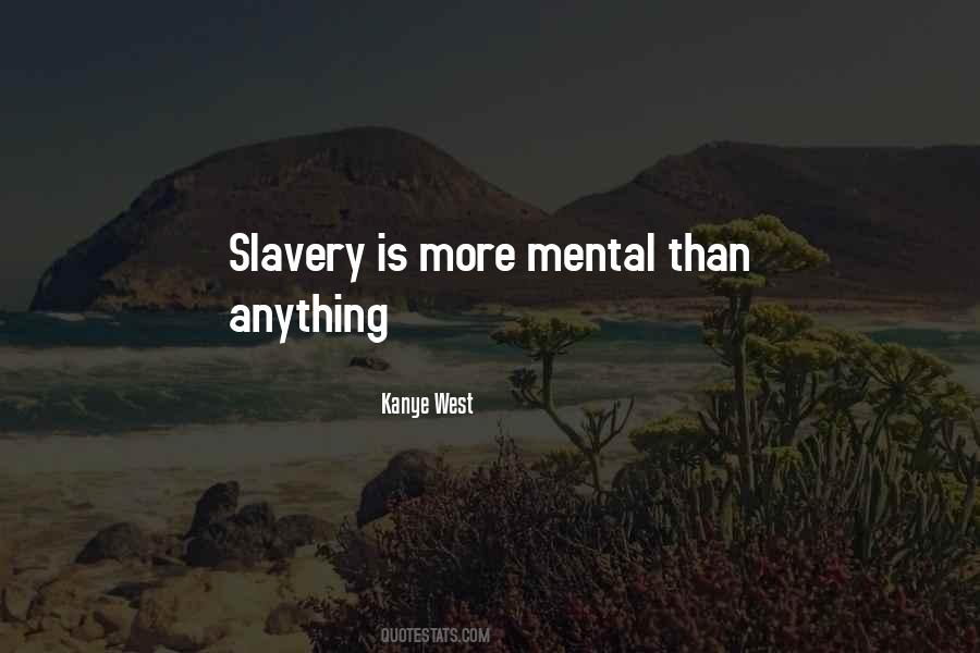Quotes About Mental Slavery #455191