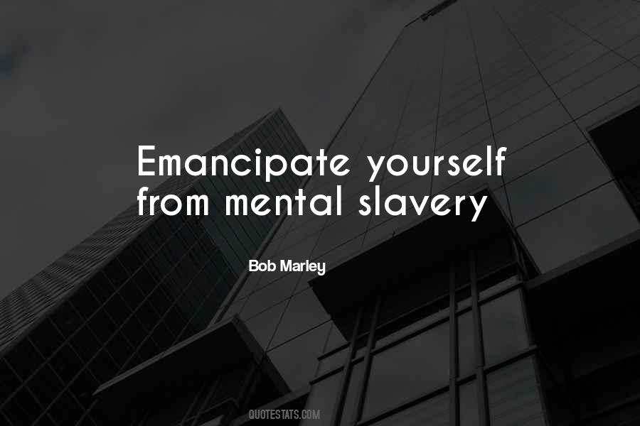 Quotes About Mental Slavery #47463
