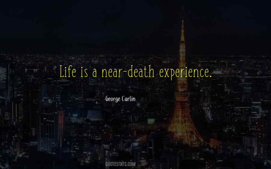 Quotes About Near Death #1847443