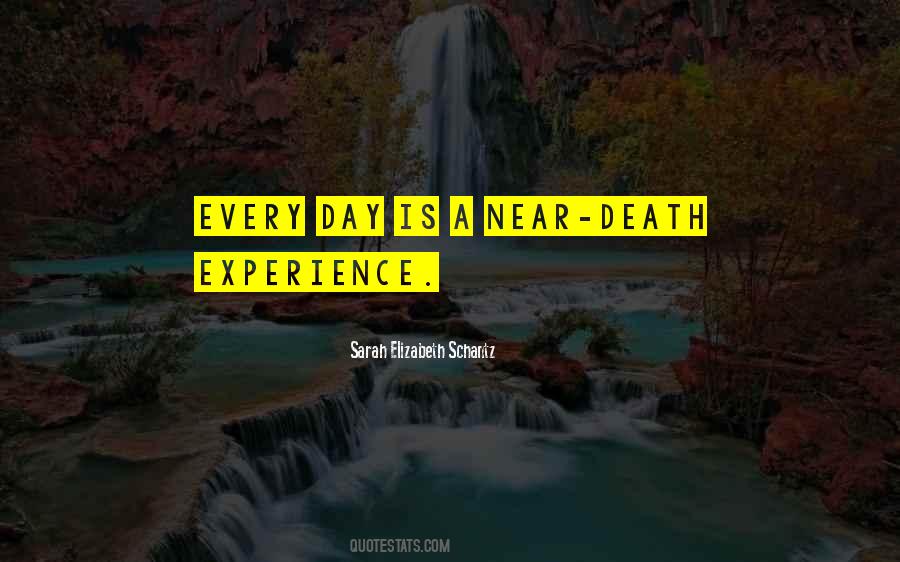 Quotes About Near Death #1876681