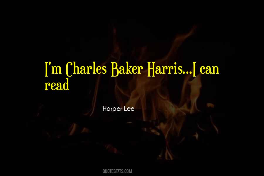 Quotes About Charles Baker Harris #428297