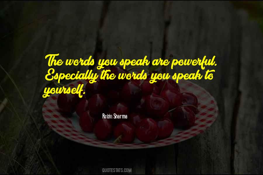 Quotes About The Words You Speak #1624979