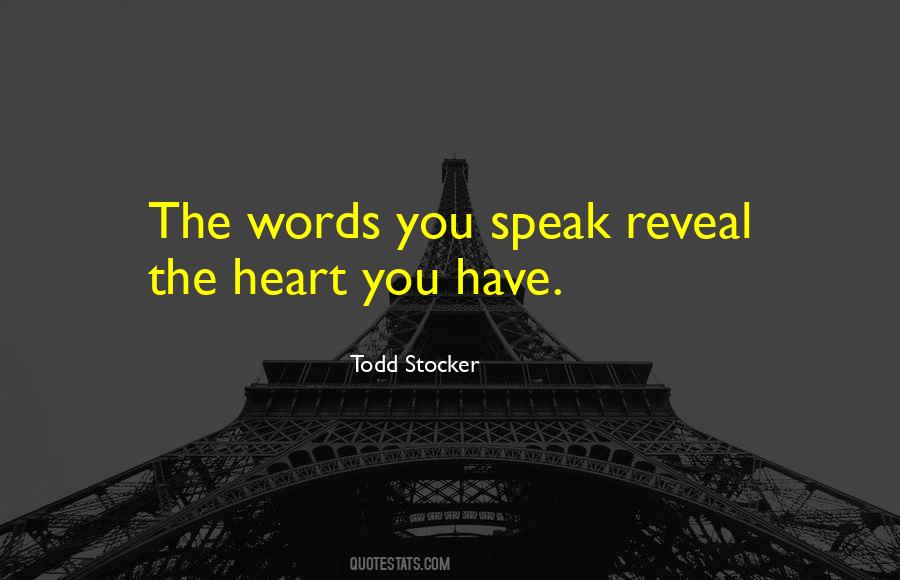 Quotes About The Words You Speak #384083