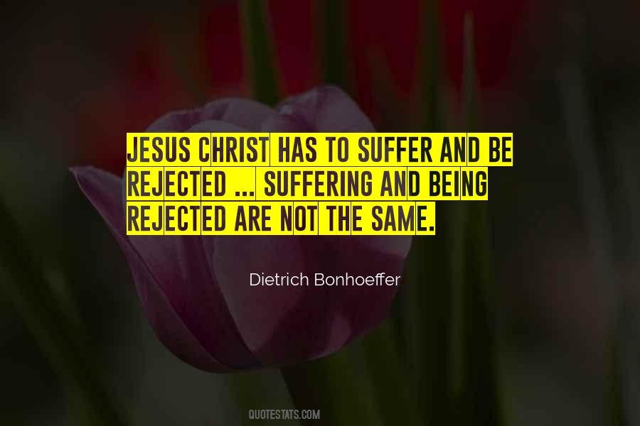 Quotes About Being Rejected #1025337