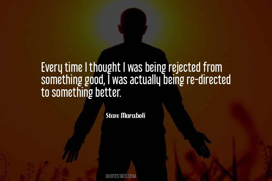 Quotes About Being Rejected #1084060