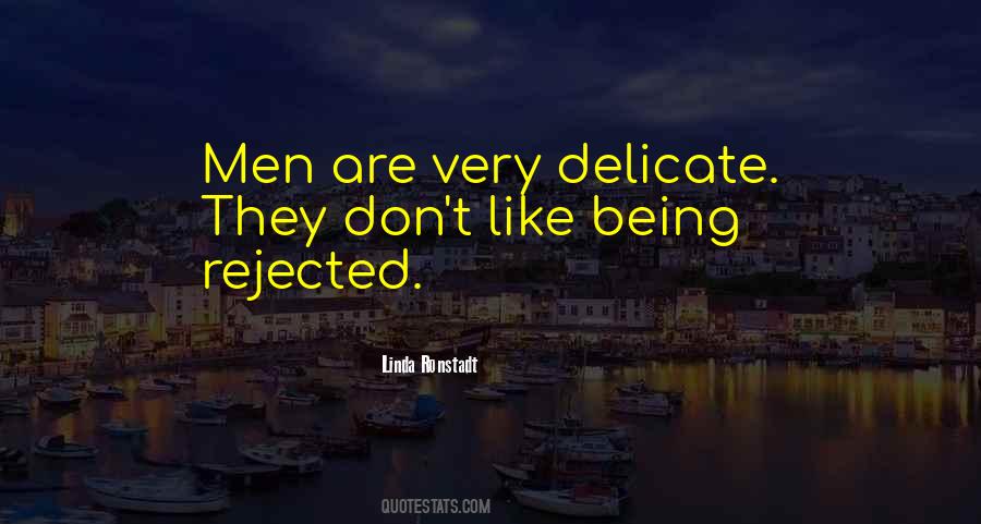 Quotes About Being Rejected #1455033
