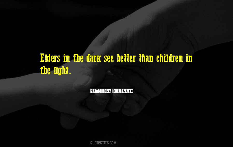 Wisdom Of The Elders Quotes #1659875