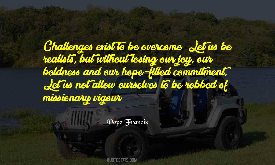 Quotes About Overcome Challenges #1390611