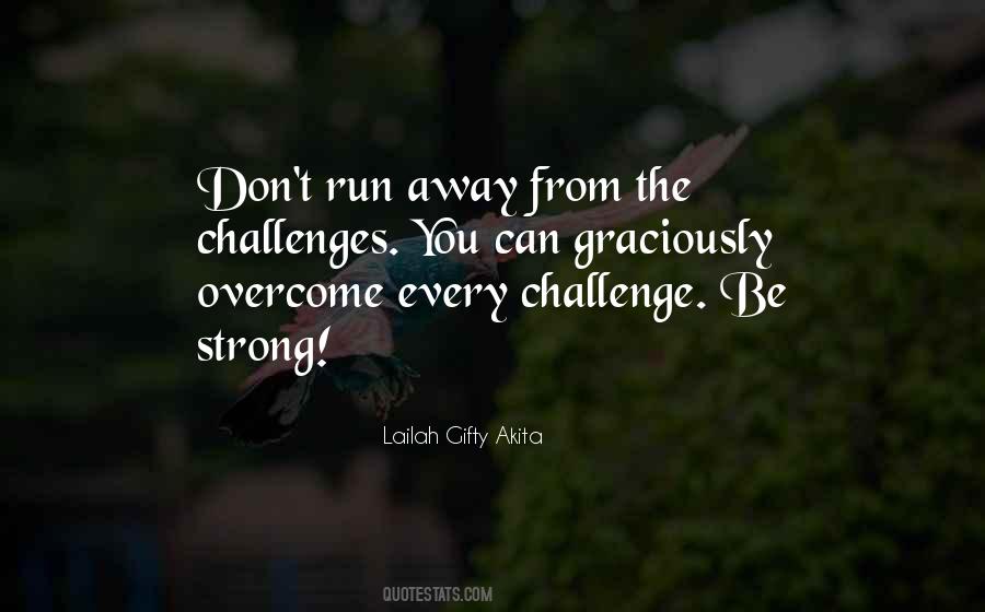 Quotes About Overcome Challenges #1442550