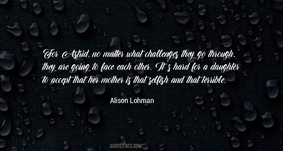 Quotes About How To Face Challenges #10309