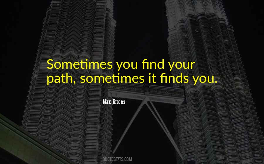 Find Your Path Quotes #385286