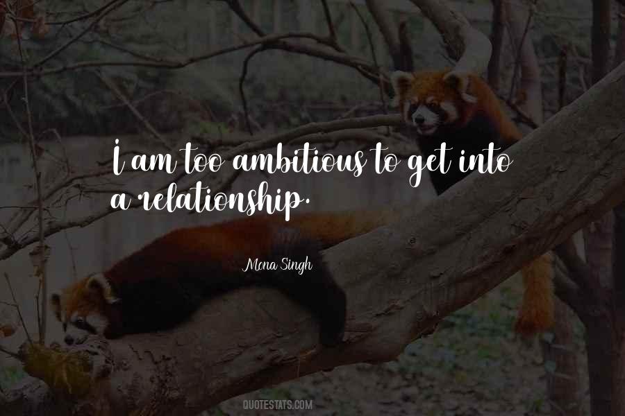 Quotes About Too Ambitious #1670770