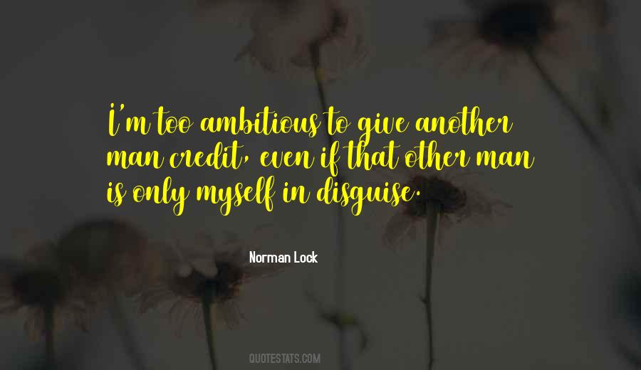 Quotes About Too Ambitious #542963