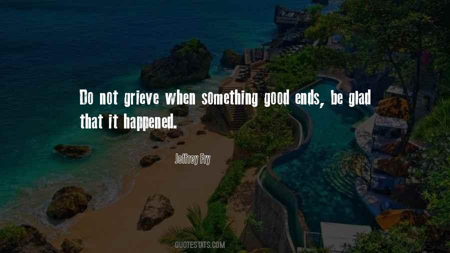 Be Glad It Happened Quotes #1580283
