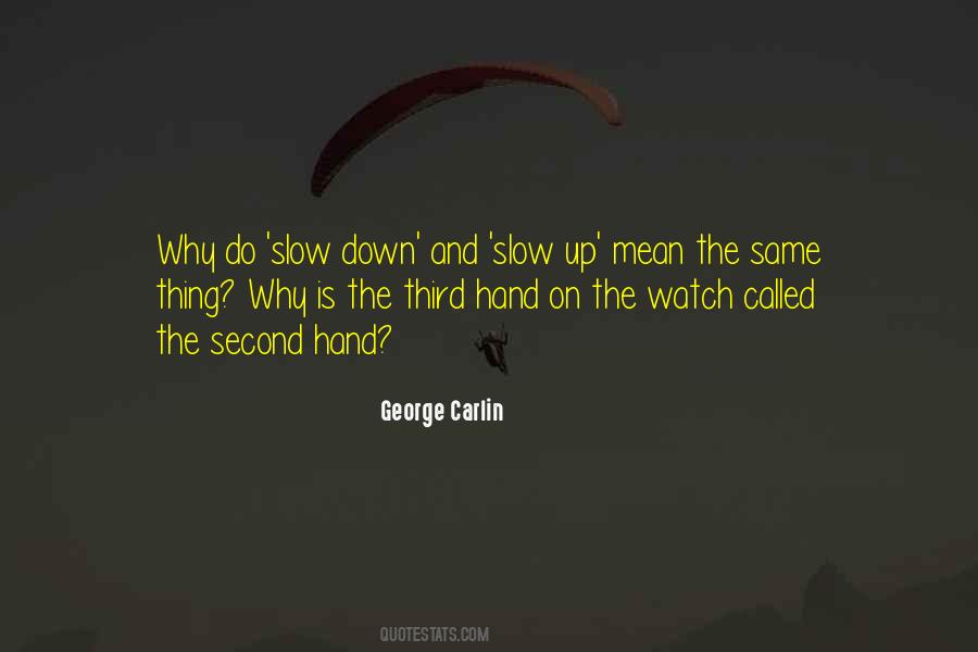 Quotes About Slow Time #346525