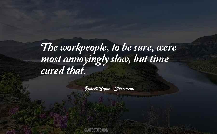 Quotes About Slow Time #478406