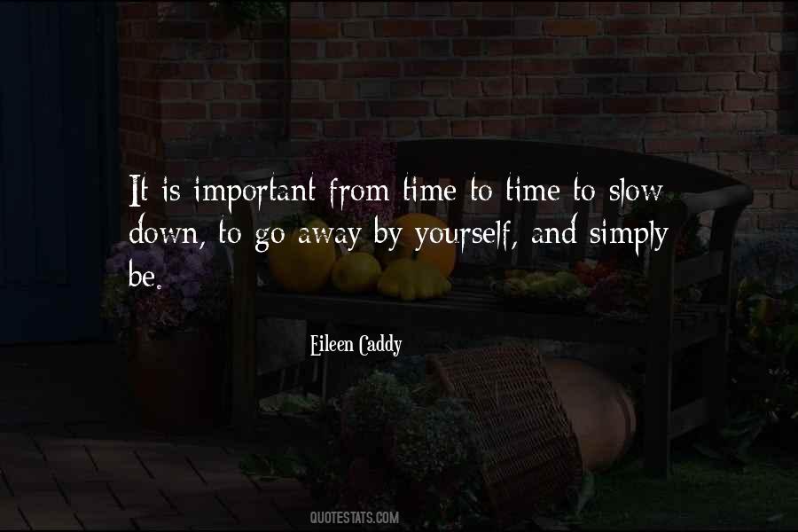 Quotes About Slow Time #67198