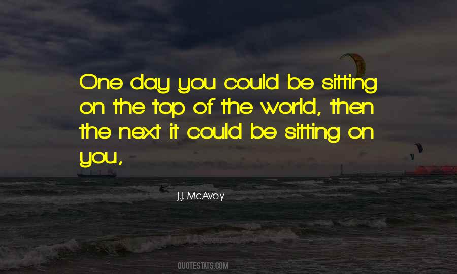 Quotes About Sitting On Top Of The World #310699