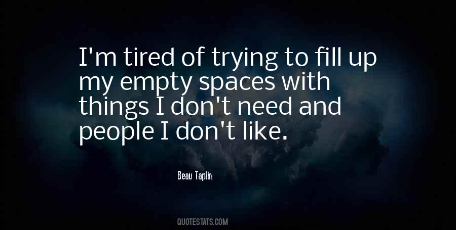 Quotes About Empty Spaces #1410270