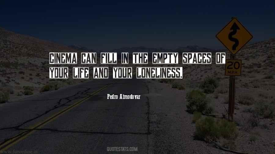 Quotes About Empty Spaces #1481422