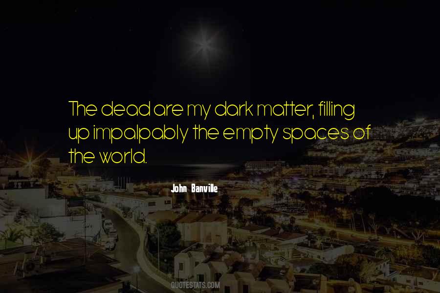 Quotes About Empty Spaces #279363