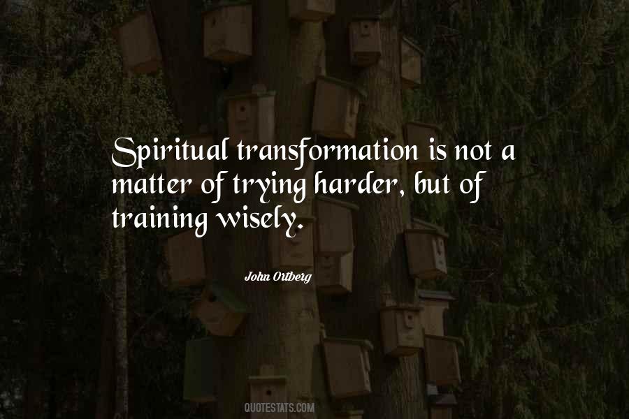 Quotes About Spiritual Transformation #1608264