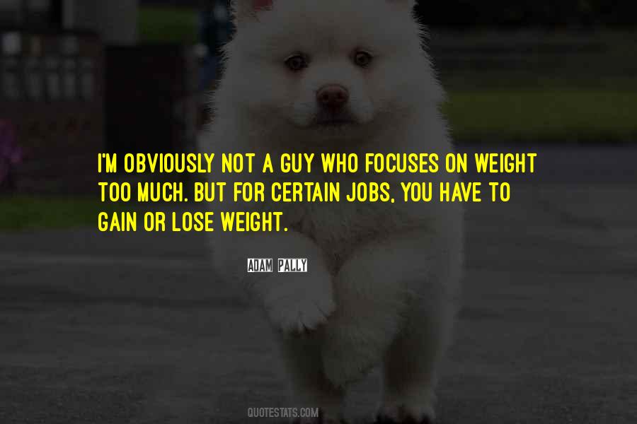 Quotes About Weight Gain #1273499 Quotes About Weight Gain #1273499