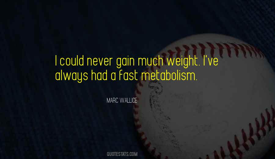 Quotes About Weight Gain #618683 Quotes About Weight Gain #618683