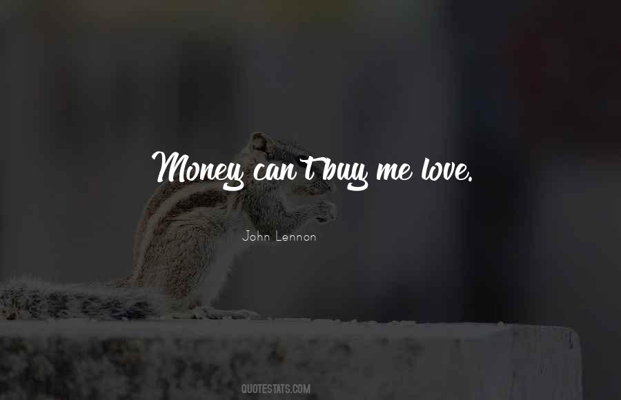 Quotes About Money Can't Buy Love #1128221