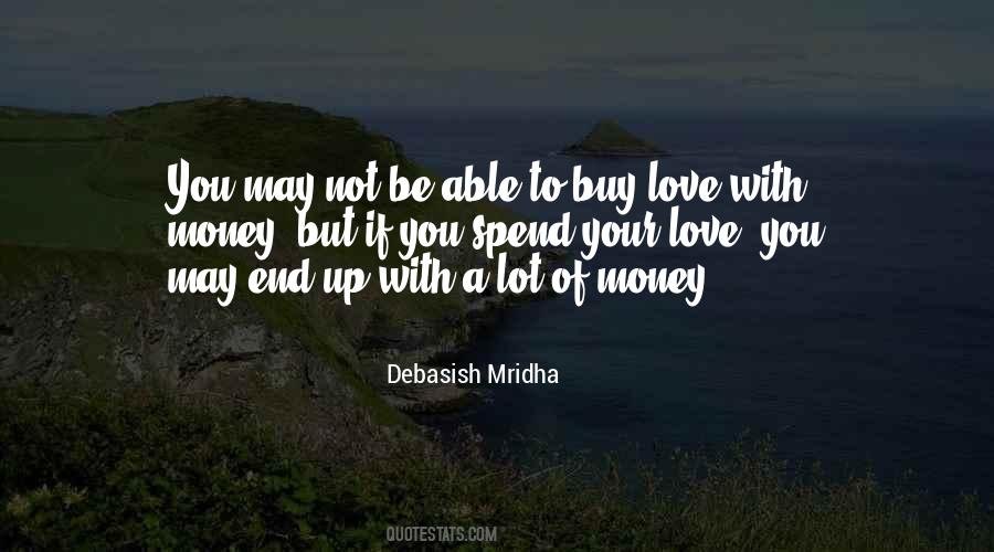 Quotes About Money Can't Buy Love #1478313